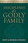 Disciplines of a Godly Family