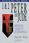 1 and 2 Peter and Jude: Sharing Christ's Sufferings (Preaching the Word Commentaries)