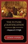 The Future of Justification: A Response to N. T. Wright