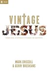 Vintage Jesus: Timeless Answers to Timely Questions (Relit Theology)