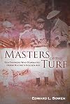 Masters of the Turf: Ten Trainers Who Dominated Horse Racing's Golden Age