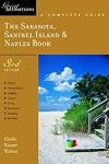 The Sarasota, Sanibel Island & Naples Book: A Complete Guide