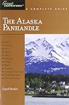 Explorer's Guide Alaska Panhandle: A Great Destination (Explorer's Great Destinations)