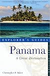 Explorer's Guide Panama: A Great Destination (Explorer's Complete)