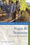 Explorer's Guide Napa & Sonoma: A Great Destination (Ninth Edition) (Explorer's Great Destinations)