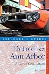 Explorer's Guide Detroit & Ann Arbor: A Great Destination (Explorer's Great Destinations)