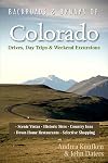 Backroads & Byways of Colorado: Drives, Day Trips & Weekend Excursions