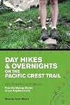 Day Hikes and Overnights on the Pacific Crest Trail: Southern California: From the Mexican Border to Los Angeles County