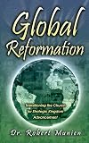Global Reformation: Transitioning the Church for Stategic Kingdom Advancements