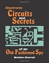 Electronic Circuits And Secrets Of An Old-Fashioned Spy