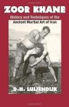Zoor Khane: History and Techniques of the Ancient Martial Art of Iran