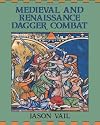 Medieval And Renaissance Dagger Combat