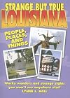 Strange But True Louisiana