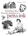 Sketching Your Favorite Subjects in Pen & Ink