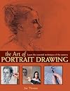 The Art of Portrait Drawing: Learn the Essential Techniques of the Masters