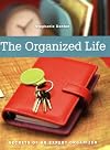 The Organized Life: Secrets of an Expert Organizer