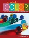 Masterful Color: Vibrant Colored Pencil Paintings Layer by Layer