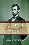 100 Essential Lincoln Books