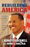 Rebuilding America: A Prescription for Creating Strong Families, Building the Wealth of Working People, and Ending Welf