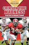 Crimson Tide Madness: Great Eras in Alabama Football (Golden Ages of College Sports)