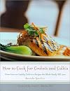 How to Cook for Crohn's and Colitis: More than 200 healthy, delicious recipes the whole family will love