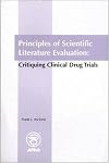 Principles of Scientific Literature Evaluation: Critiquing Clinical Drug Trials