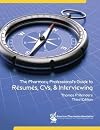 The Pharmacy Professional's Guide to Resumes and CV's and Interviewing (Reinders, The Pharmacy Professional's Guide to Resumes, CVs & Interviewing)