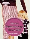 There's a Perfect Little Angel in Every Child: Guiding Your Children to a Bright Future (Motherhood