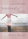 Sisterhood of Faith: 365 Life-Changing Stories about Women Who Made a Difference