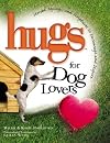 Hugs for Dog Lovers