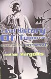 A Brief History of Tomorrow: The Future, Past and Present