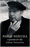 Pablo Neruda: A Passion for Life