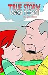 True Story, Swear To God Volume 1