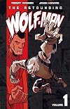 The Astounding Wolf-Man, Volume 1
