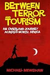 Between Terror and Tourism: An Overland Journey Across North Africa