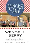 Bringing It to the Table: On Farming and Food