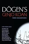 Dogen's Genjo Koan: Three Commentaries
