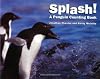 Splash!: A Penguin Counting Book