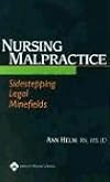 Nursing Malpractice: Sidestepping Legal Minefields