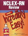 NCLEX-RN® Review Made Incredibly Easy! (Incredibly Easy! Series)