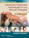 Advanced Treatment Techniques for the Manual Therapist: Neck (LWW in Touch Series)