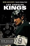 Bob Miller's Tales from the Los Angeles Kings