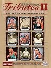 Tributes II: Remembering More of the Worlds Greatest Wrestlers (Wrestling Observer)