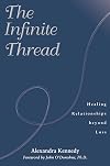 The Infinite Thread: Healing Relationships beyond Loss