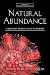 Natural Abundance: Ralph Waldo Emerson's Guide to Prosperity (Library of Hidden Knowledge)