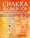 Chakra Workbook: Rebalance Your Body's Vital Energies