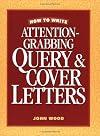 How to Write Attention-Grabbing Query & Cover Letters
