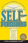 The Complete Guide to Self-Publishing: Everything You Need to Know to Write, Publish, Promote and Sell Your Own Book