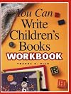 You Can Write Children's Books Workbook
