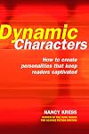 Dynamic Characters: How to Create Personalities That Keep Readers Captivated